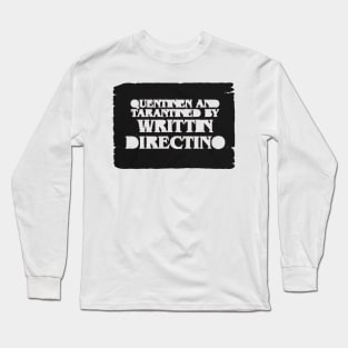 Quentin Tarantino Directino Long Sleeve T-Shirt